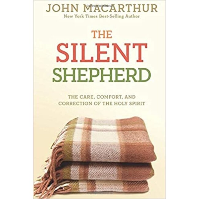 The Silent Shepherd: The Care, Comfort, and Correction of the Holy Spirit