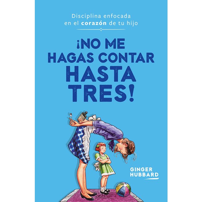 No me hagas contar hasta tres (Don't Make Me Count to Three)