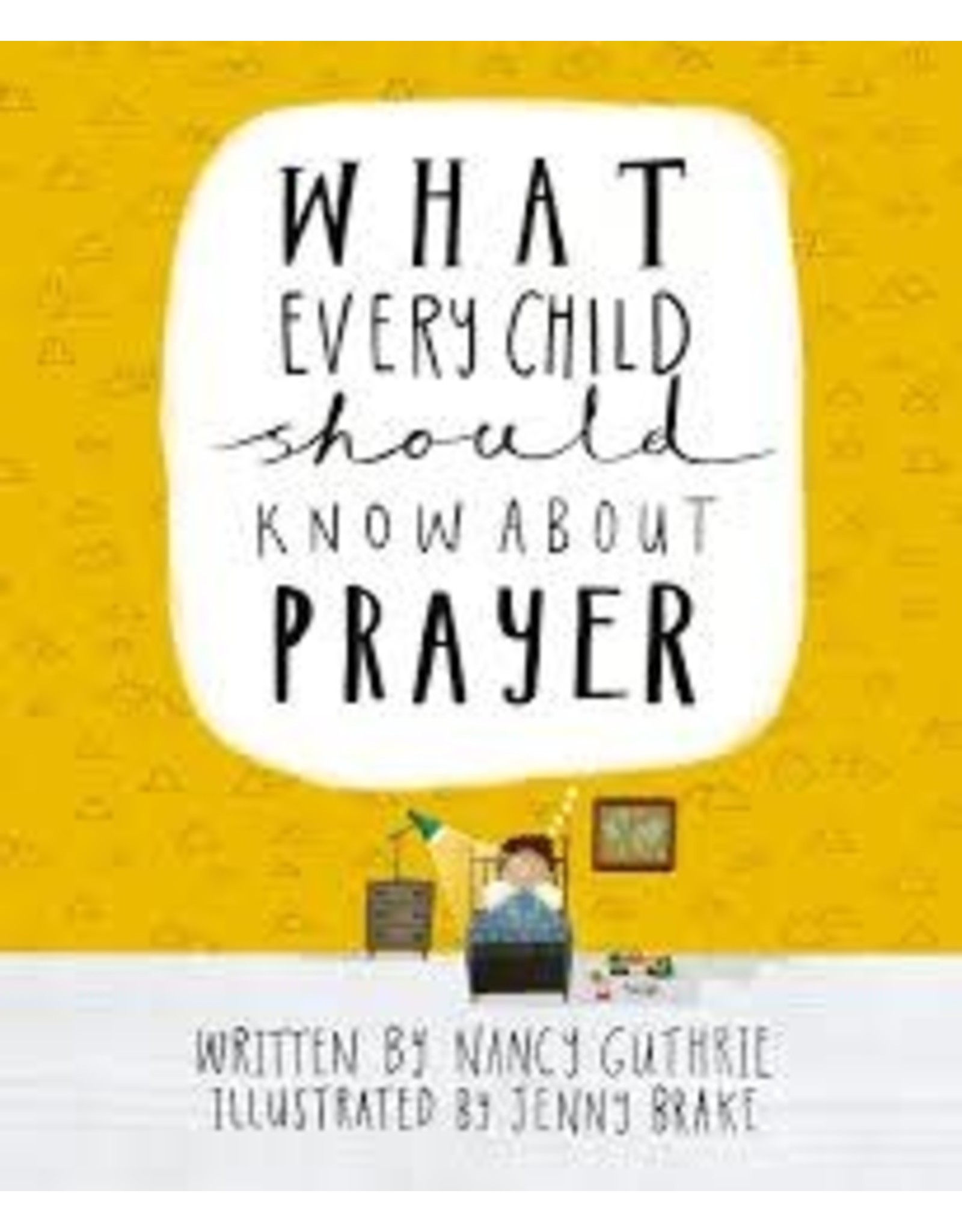 10ofThose / 10 Publishing What Every Child Should Know About Prayer