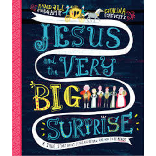 Jesus and the Very Big Surprise
