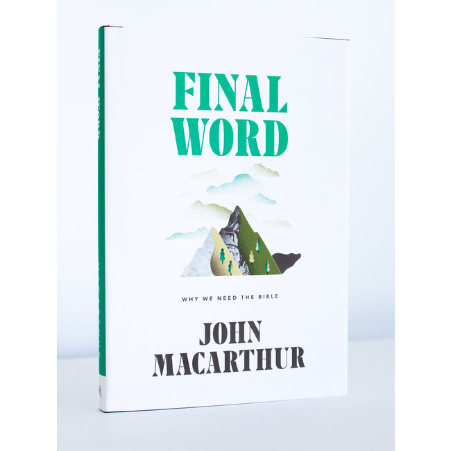 Final Word: Why We Need the Bible
