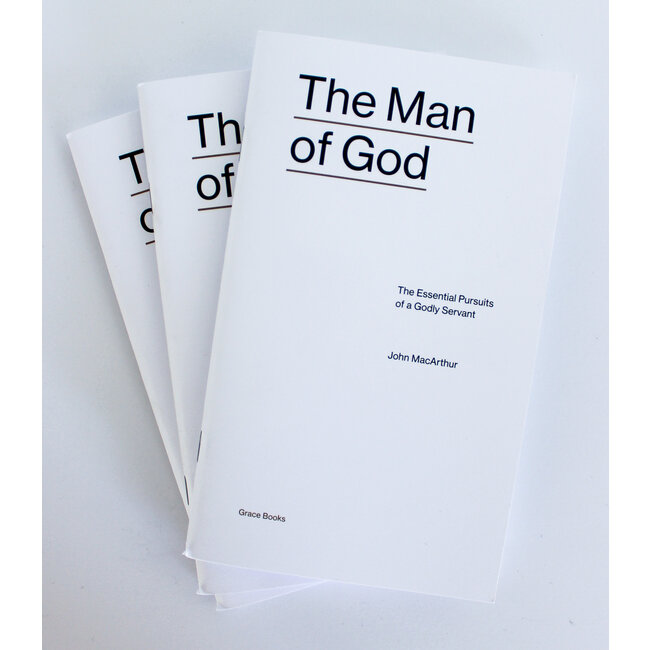 The Man of God (MacArthur): The Essential Pursuits of a Godly Servant