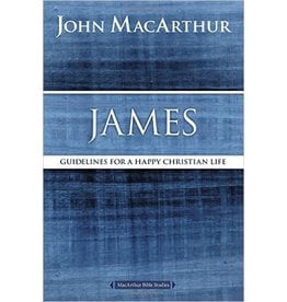 Harper Collins / Thomas Nelson / Zondervan MacArthur Bible Study (MBS) - James: Guidelines for a Happy Christian Life (2nd Ed.)