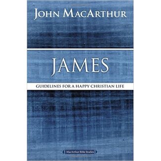Harper Collins / Thomas Nelson / Zondervan MacArthur Bible Study (MBS) - James: Guidelines for a Happy Christian Life (2nd Ed.)