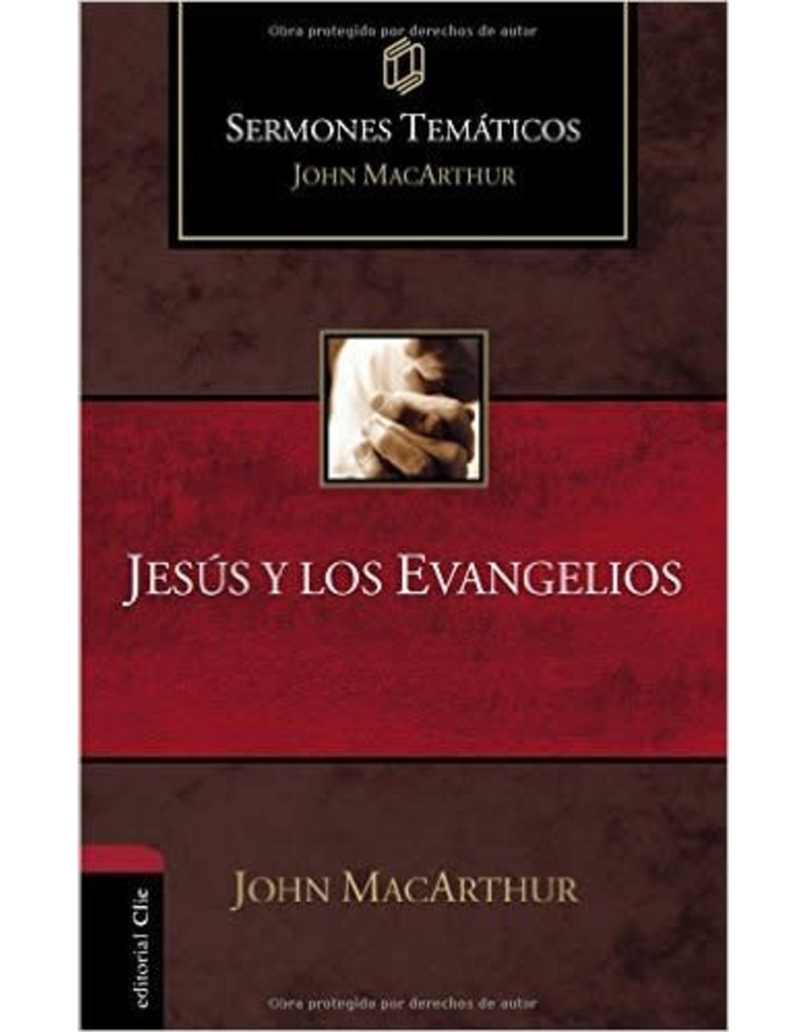 Harper Collins / Thomas Nelson / Zondervan Jesús y los Evangelios (Sermones temáticos MacArthur)