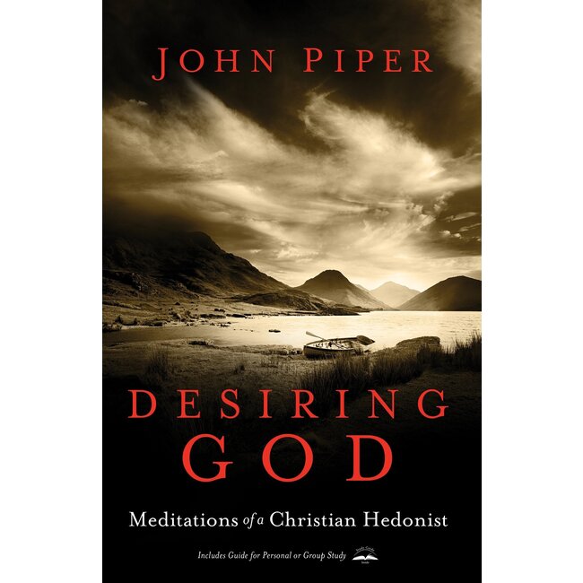 Desiring God: Meditations of a Christian Hedonist (Revised ed. )