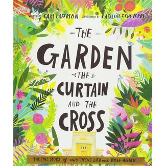 The Good Book Company The Garden, the Curtain and the Cross
