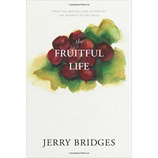The Fruitful Life: The Overflow of God's Love Through You