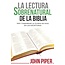 La Lectura sobrenatural de la Biblia: Ver y saborear la gloria de Dios en las Escrituras (Reading the Bible Supernaturally in Spanish)