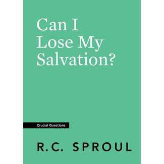 Ligonier / Reformation Trust Can I Lose My Salvation? (Crucial Questions)