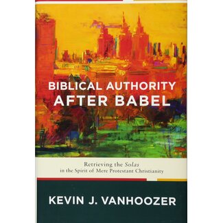 Brazos Press Biblical Authority after Babel (Hardcover)