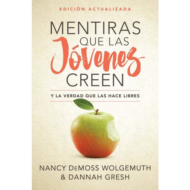 SPAN - Mentiras que las jóvenes creen, Edición revisada: Y la verdad que las hace libres (Lies Young Women Believe)