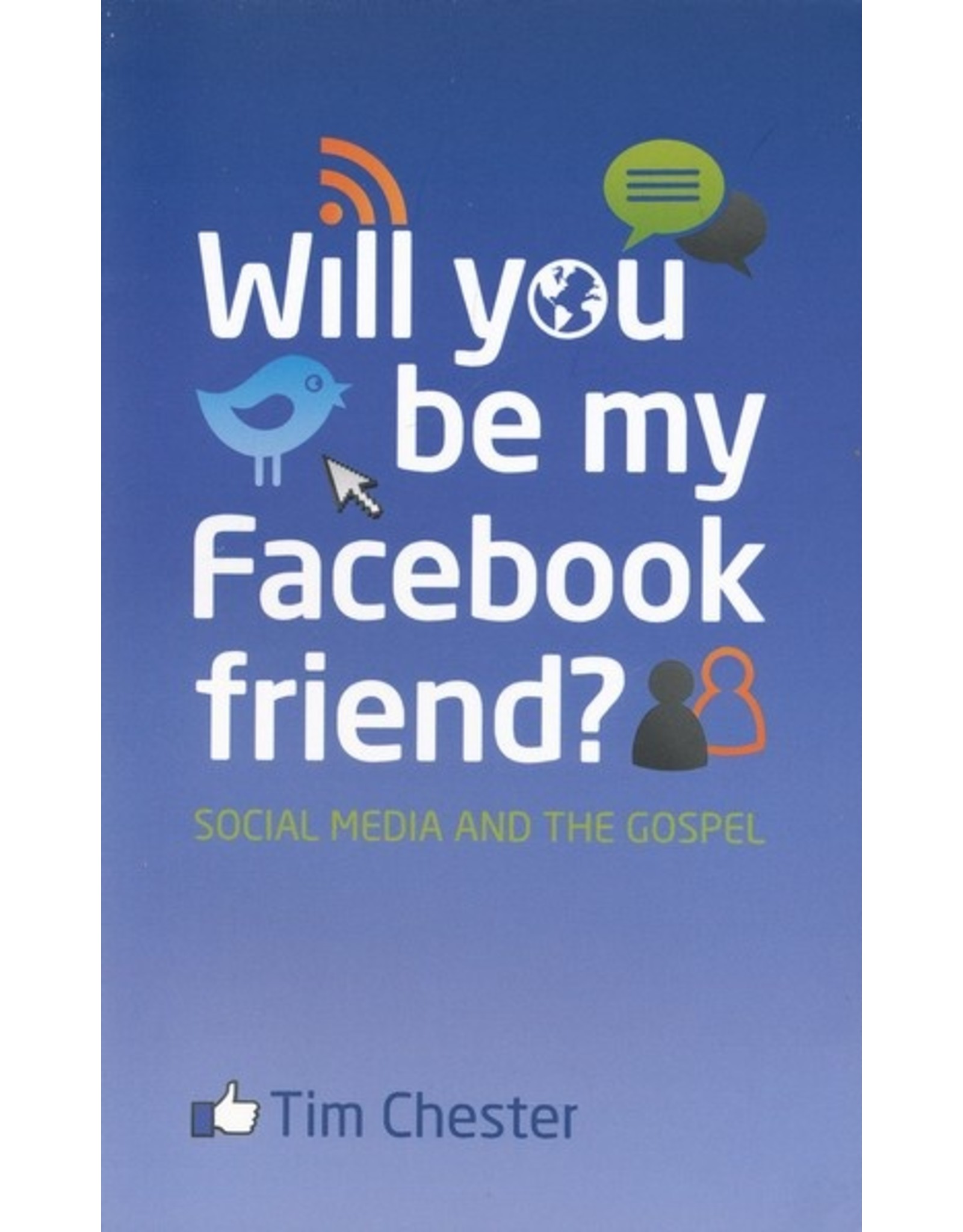 10ofThose / 10 Publishing Will You Be My Facebook Friend? Social Media and the Gospel