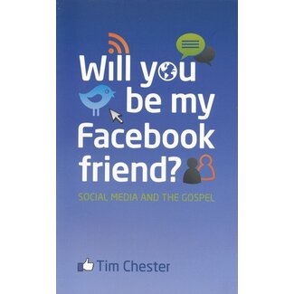 10ofThose / 10 Publishing Will You Be My Facebook Friend? Social, Media, and the Gospel