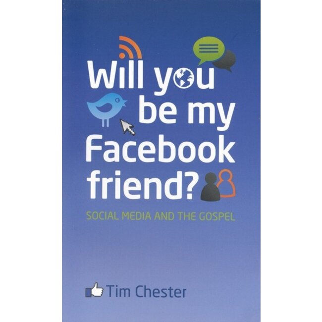 Will You Be My Facebook Friend? Social Media and the Gospel