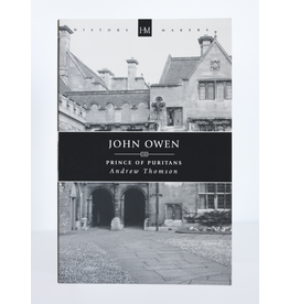 Christian Focus Publications (Atlas) John Owen: Prince of Puritans