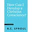 Ligonier / Reformation Trust How Can I Develop a Christian Conscience?