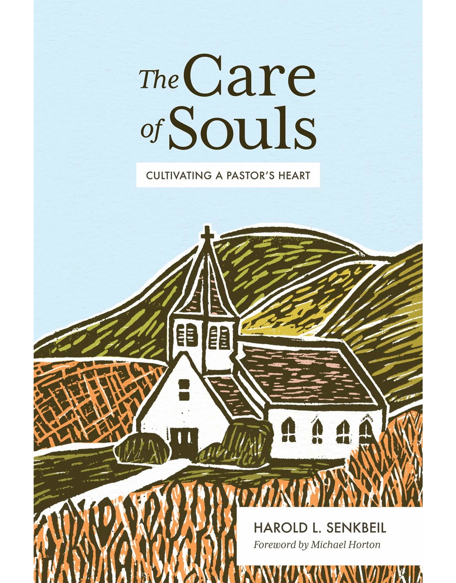 Lexham Press (Bookmasters) The Care of Souls: Cultivating a Pastor’s Heart