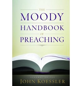 Moody Publishers The Moody Handbook of Preaching