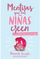 Kregel / Portavoz / Ingram Mentiras que las niñas creen: y la verdad que las hace libres (Lies Young Girls Believe in Spanish)