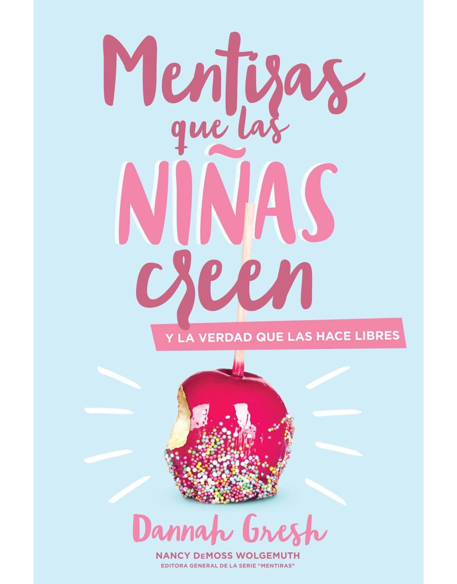 Kregel / Portavoz / Ingram Mentiras que las niñas creen: y la verdad que las hace libres (Lies Young Girls Believe in Spanish)