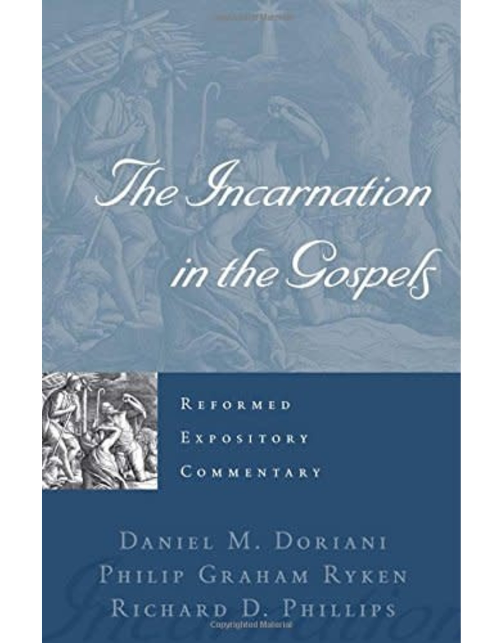 The Incarnation in the Gospels, Reformed Expository Commentary (REC)