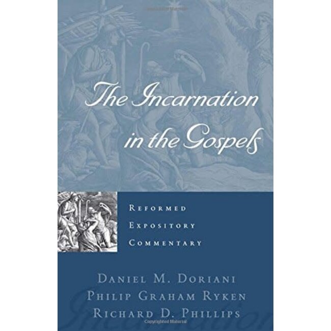 The Incarnation in the Gospels, Reformed Expository Commentary (REC)