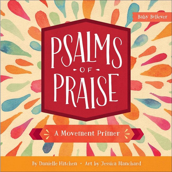 Psalms of Praise: A Movement Primer (Baby Believer)