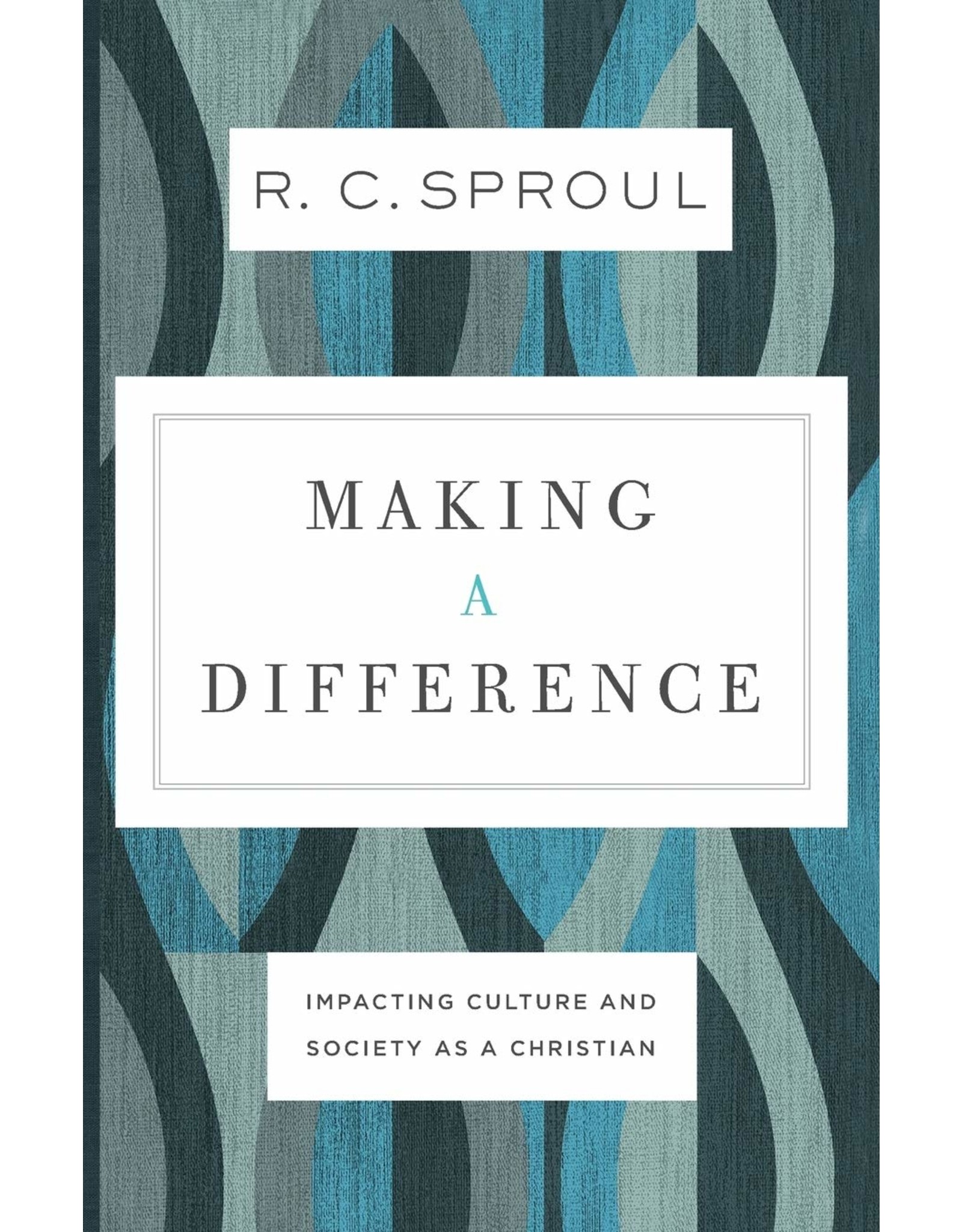 Baker Publishing Group / Bethany Making a Difference: Impacting Culture and Society as a Christian