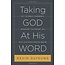 Crossway / Good News Taking God At His Word (Hardcover)