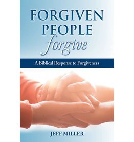 Focus Publishing Forgiven People Forgive: A Biblical Response