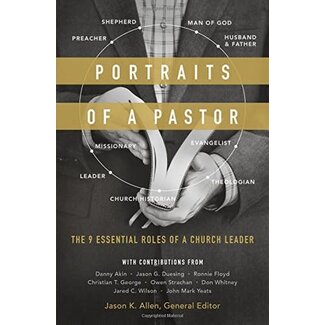 Moody Publishers Portraits of a Pastor: The 9 Essential Roles of a Church Leader