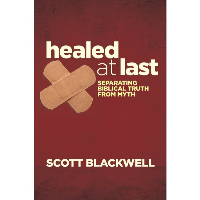 Healed at Last: Separating Biblical Truth from Myth