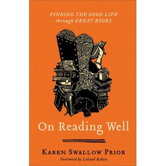 Brazos Press On Reading Well: Finding the Good Life through Gre