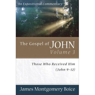 Baker Publishing Group / Bethany The Gospel of John, Vol. 3  (Boice)