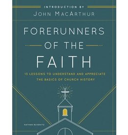 Moody Publishers FOF -  Forerunners of the Faith - Student - 13 Lessons to Understand and Appreciate the Basics of Church History