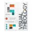 Harper Collins / Thomas Nelson / Zondervan Visual Theology: Seeing and Understanding the Truth about God