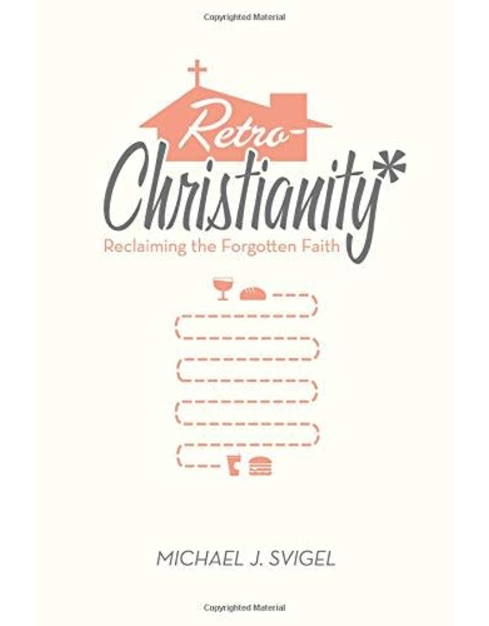 Crossway / Good News Retro Christianity: Reclaiming the Forgotten Faith