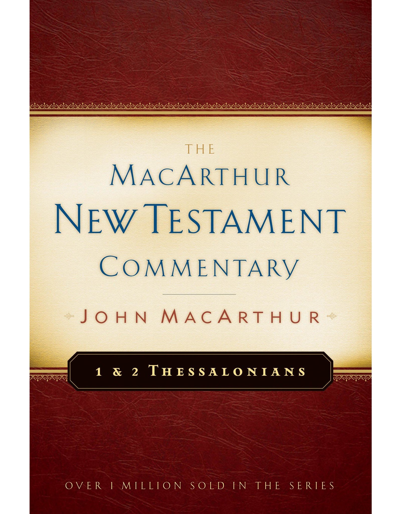 Moody Publishers The MacArthur New Testament Commentary (MNTC): 1 & 2 Thessalonians