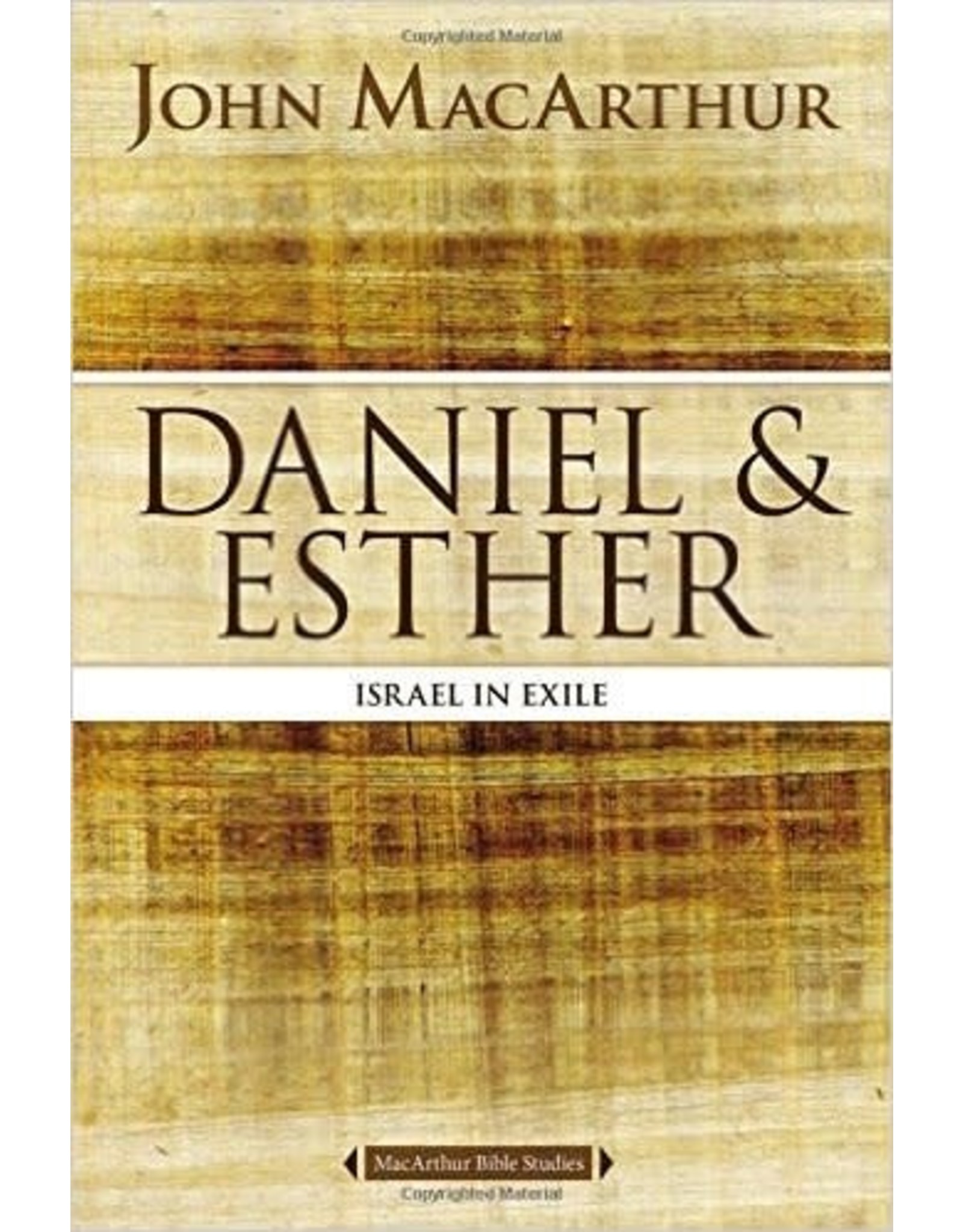 Harper Collins / Thomas Nelson / Zondervan MacArthur Bible Study (MBS) - Daniel & Esther: Israel in Exile