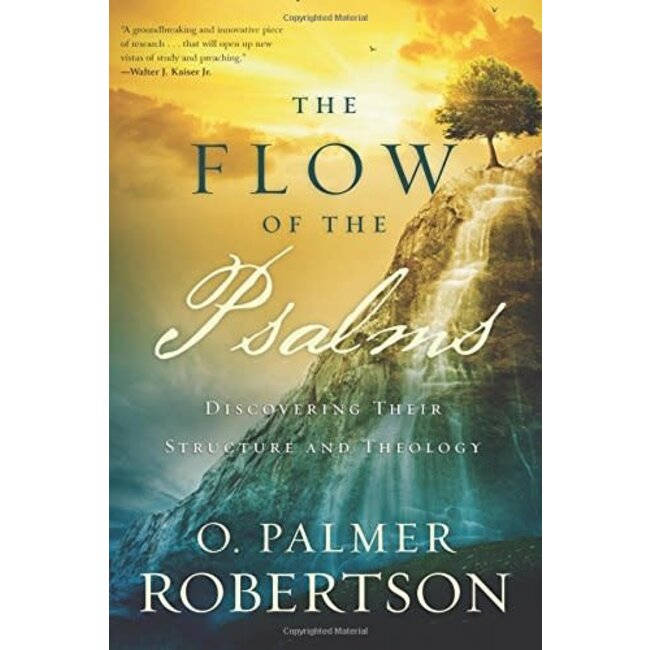 The Flow of the Psalms: Discover Their Structure and Theology