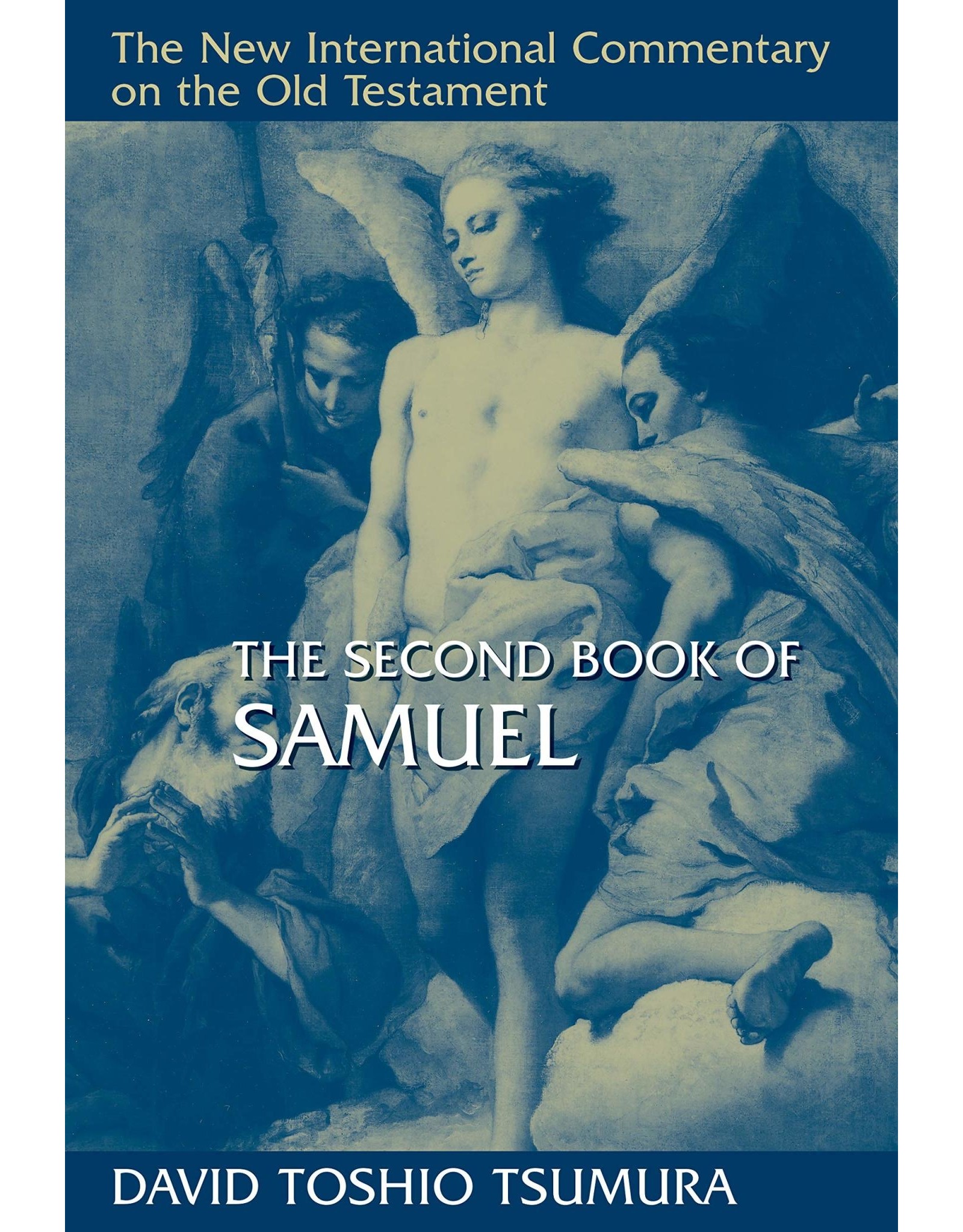 Wm. B. Eerdmans New International Commentary on the Old Testament: 2 Samuel