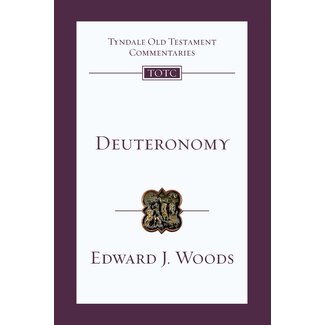InterVarsity Press (IVP) Deuteronomy, Tyndale Old Testament Commentary (TOTC) - Woods