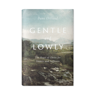 Crossway / Good News Gentle and Lowly: The Heart of Christ for Sinners and Sufferers