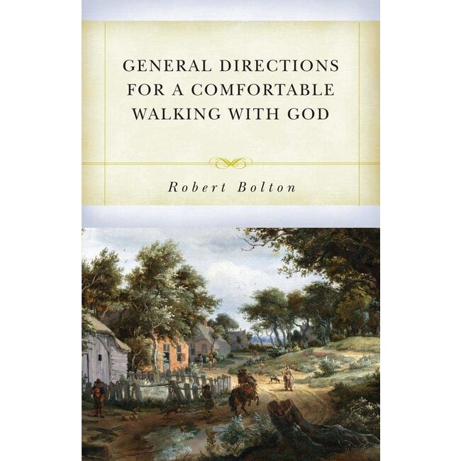 General Directions for a Comfortable Walking with God
