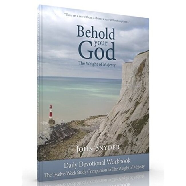 Behold Your God: The Weight of Majesty (Workbook)