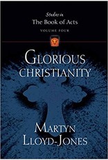 Crossway / Good News OP Glorious Christianity (Studies in the Book of Acts) Vol. 4