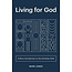 Living for God: A Short Introduction to the Christian Faith
