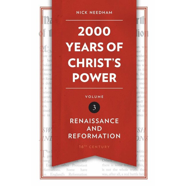 2000 Years of Christ's Power Volume 3: Renaissance and Reformation, 16th Century