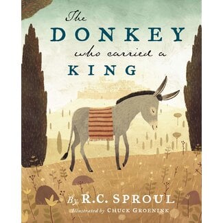 Ligonier / Reformation Trust The Donkey Who Carried a King